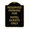 Signmission Parking Reserved for Hotel Guests Only, Black & Gold Aluminum Sign, 18" x 24", BG-1824-23385 A-DES-BG-1824-23385 - alternate 1